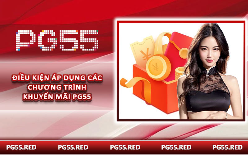 Điều kiện áp dụng các chương trình khuyến mãi PG55